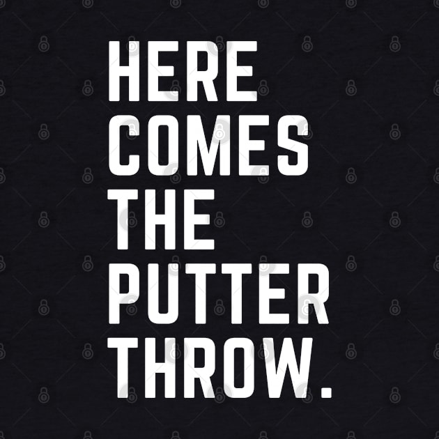 Here Comes The Putter Throw Golf Design by PlayfulPrints